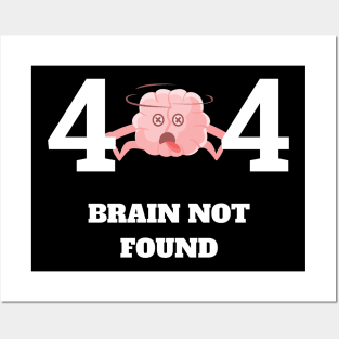 404 Error Brain Not Found Posters and Art